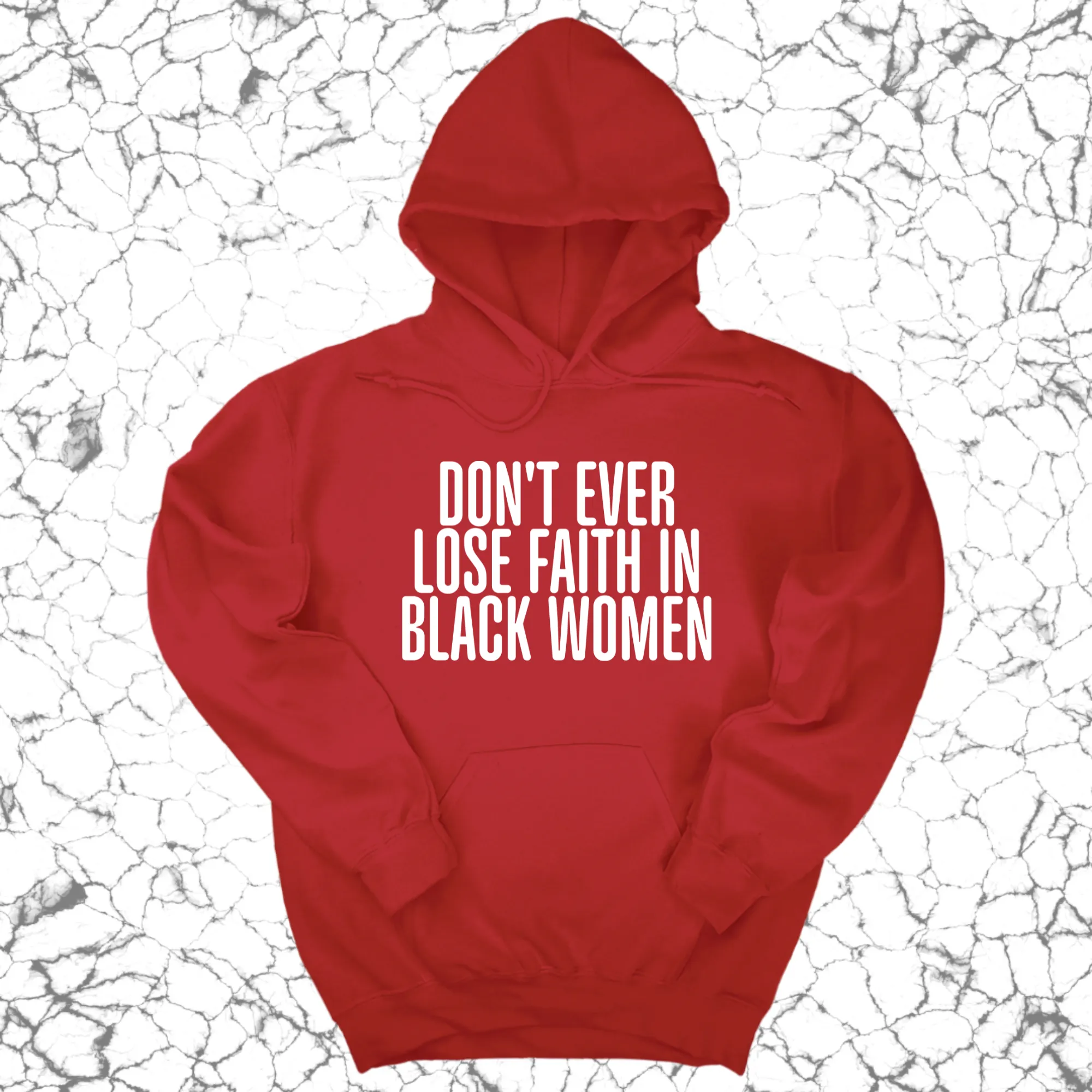 Don't Ever Lose Faith in Black Women Unisex Hoodie