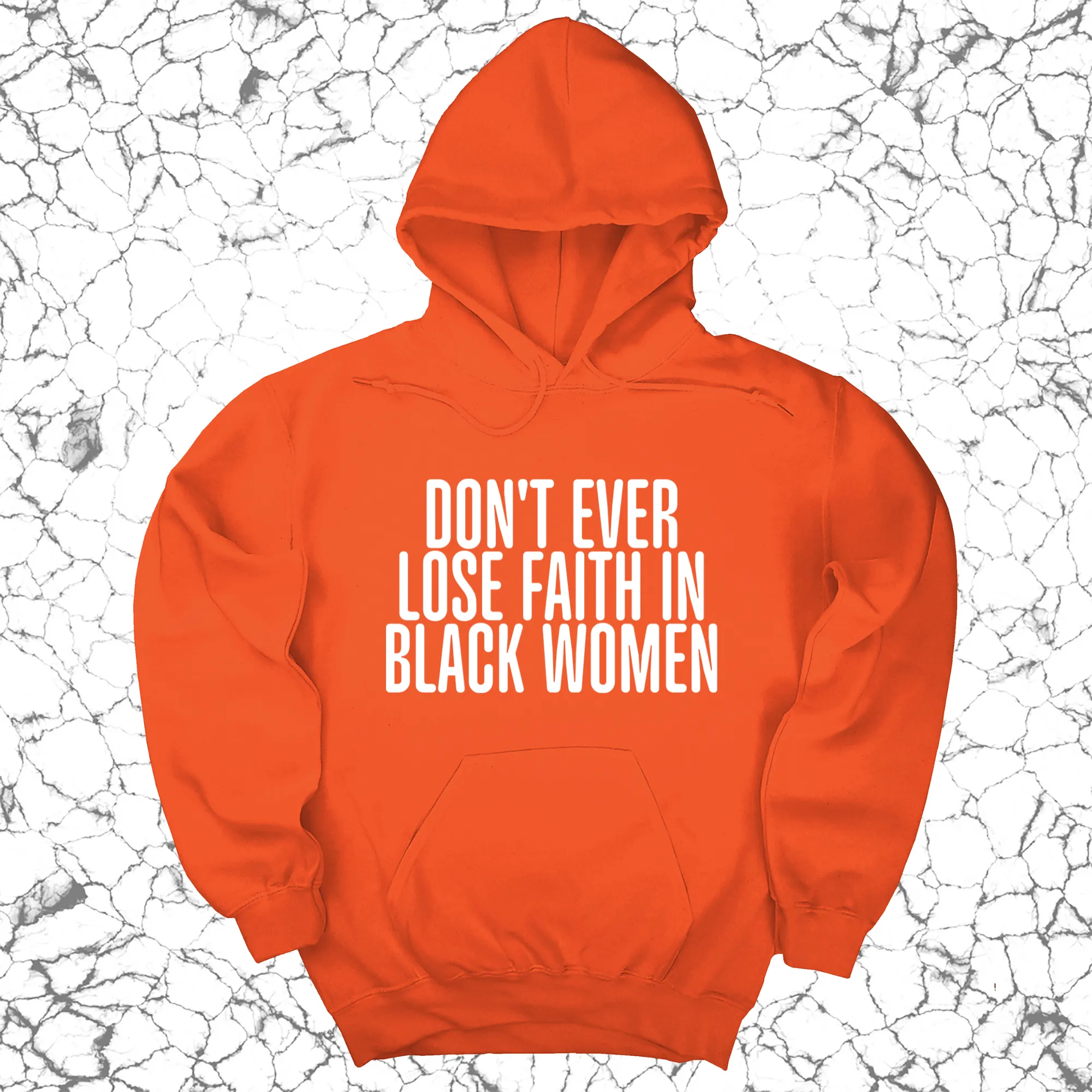 Don't Ever Lose Faith in Black Women Unisex Hoodie