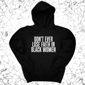 Don't Ever Lose Faith in Black Women Unisex Hoodie